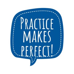 ''Practice makes perfect'' Lettering