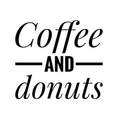 ''Coffee and donuts'' Lettering