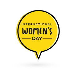International Women's Day. March 8. Speech bubble. Concept of human rights, equality, empowerment. Vector illustration, flat design