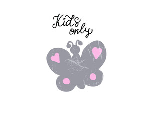 Kids only hand drawn text, butterfly illustration, pink pastel color for girls cloth, nursery decoration, baby apparel.