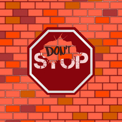 Don't stop. Brick wall 