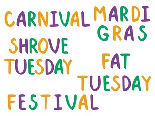Mardi Gras colorful lettering white isolated stock vector illustration. Funny hand written font words by green, orange and purple colors. Happy Fat Tuesday set for stickers, cards, posters and more