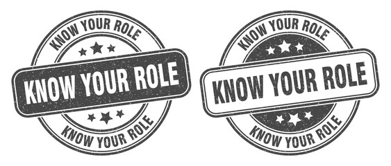 know your role stamp. know your role label. round grunge sign