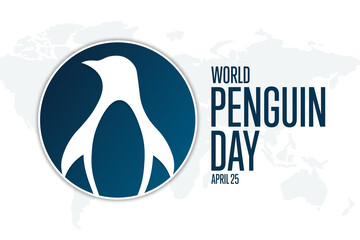 World Penguin Day. April 25. Holiday concept. Template for background, banner, card, poster with text inscription. Vector EPS10 illustration.