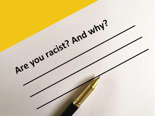 One person is answering question about racism. He is thinking if he is racist and the reason of his answer. - obrazy, fototapety, plakaty