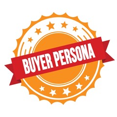 BUYER PERSONA text on red orange ribbon stamp.