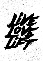 Live, Love, Lift. Gym bodybilding motivation quote