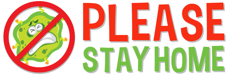 Please stay home font with stop virus sign