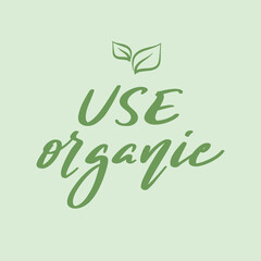 Use Organic hand drawn lettering. Ready inscription design for use in emblem, sticker, badge, packaging, tag and logo.