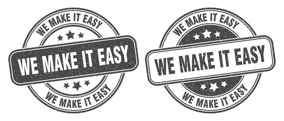Fototapeta premium we make it easy stamp. we make it easy label. round grunge sign