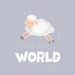 Vector illustration with cute hand drawn sheep and lettering Good night World isolated on grey background. Design for card, baby room decoration, print, fabric, wallpaper