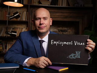  Juridical concept about Employment Visas with sign on the sheet.