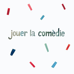 Illustration of confetti and the French phrase 