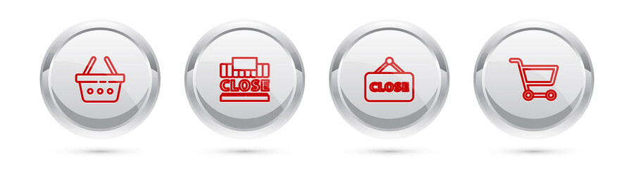 Set line Shopping basket, building and text closed, Hanging sign with Closed and cart. Silver circle button. Vector.