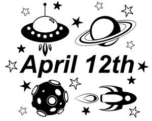April 12 - International Day of Human Space Flight - vector silhouette print with date, spaceships and celestial bodies. World Aviation and Cosmonautics Day - rocket, ufo, asteroid, saturn and stars.