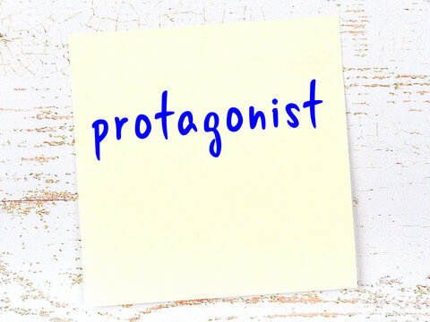 Yellow Sheet Of Paper With Word Protagonist. Reminder Concept