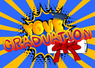 Graduation, end of educational year related words, quote on Comic book style background. Poster, banner, template. Cartoon explosion expression. Vector illustrated.