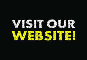 Visit our website writing on black chalkboard. 