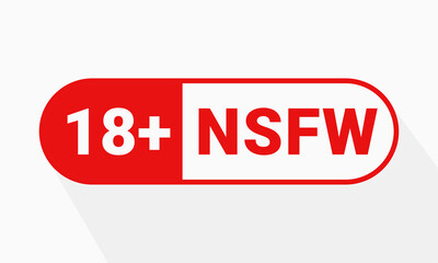 NSFW, Not safe for work sign. 18 plus, only for adults. Censorship sign. Illustration vector