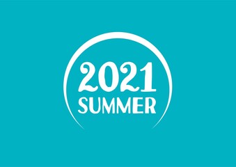 SUMMER 2021 - obrazy, fototapety, plakaty