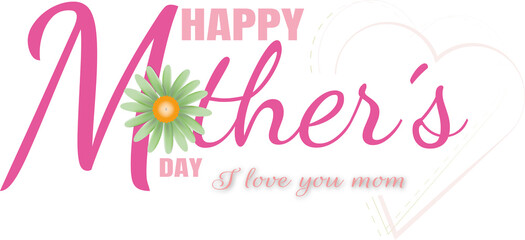 Happy mother's day in text with different typography and the O of mom replaced by a flower of green tones.Vector illustration