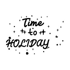 Time to holiday typography design vector template