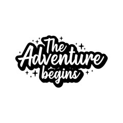 Obraz premium The adventure begins typography design vector template