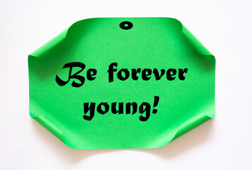 Be Forever young write on Sticky Notes.