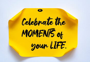Text celebrate the moments of your life on the short note texture background