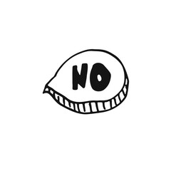 Vector hand drawn illustration of No icon. Speech bubble.