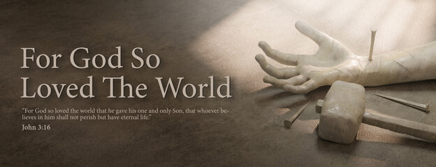 For God So Loved The World. Hand of Christ Nailed Symbolic of Crucifixion. Easter Banner 3D Rendering - 419653955