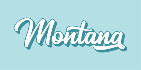 Hand sketched MONTANA text. 3D vintage, retro lettering for poster, sticker, flyer, header, card, clothing, wear