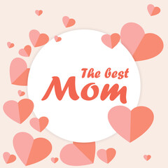 Happy Mothers Day vector illustration with heart. The best mom in the world gift card.