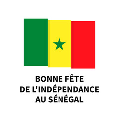 Senegal Independence Day lettering in French with flag. National holiday celebrate on April 4. Easy to edit vector template for typography poster banner, flyer, sticker, greeting card, postcard, etc