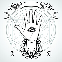 Mystical symbol: human hand, Eye of Providence, sacred geometry. Alchemical circle of transformations. Vector illustration isolated on a gray background. Print, poster, t-shirt, card.