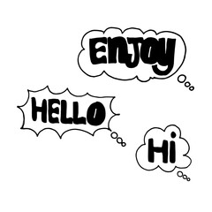 collection of bubble with text isolated on white background. monochrome, comic book style. hand drawn vector. enjoy, hello, and hi lettering. doodle art for logo, label, sticker, clipart, poster,cover
