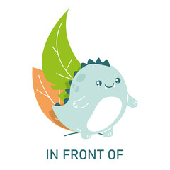 Cute dinosaur standing in front of the the leaves, learning preposition vector isolated. Preschool education, study position of the object. Funny dino at plants.