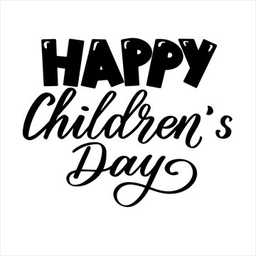 Happy Children S Day Hand Lettering Vector Typography Illustration For Poster Print Postcard Design