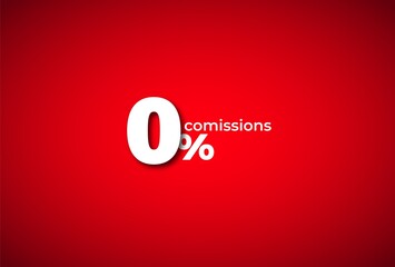 Zero percent commission red background. White symbol of maximum marketing discount.