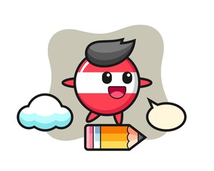 Austria flag badge mascot illustration riding on a giant pencil