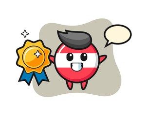 Austria flag badge mascot illustration holding a golden badge