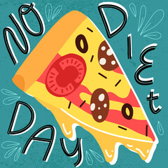 No diet day funny lettering and pizza pepperoni bite. Textured blue background. 