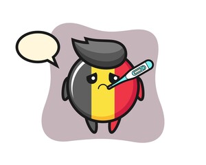Belgium flag badge mascot character with fever condition