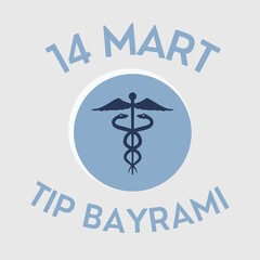 14 Mart Tıp Bayramı Kutlu Olsun. 14 March Happy Medical Feast. Turkish Medical Feast. Turkish Medical Feast.