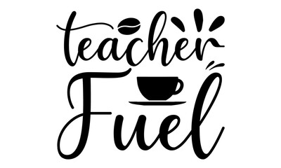 teacher fuel, Lettering design for greeting card, logo, stamp or banner, Hand drawn lettering, Vector quote You are the best Teacher on a white background with airplane