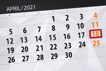 Fototapeta premium Calendar planner for the month April 2021, deadline day, 18, sunday