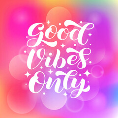 Good Vibes Only brush lettering. Vector stock illustration for banner or poster