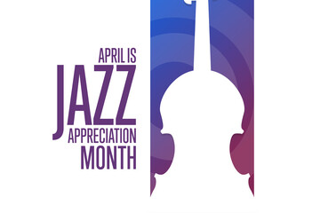 April is Jazz Appreciation Month. Holiday concept. Template for background, banner, card, poster with text inscription. Vector EPS10 illustration.