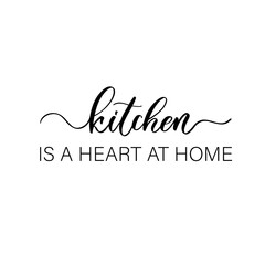 Kitchen is a heart at home - hand drawn calligraphy and lettering inscription.