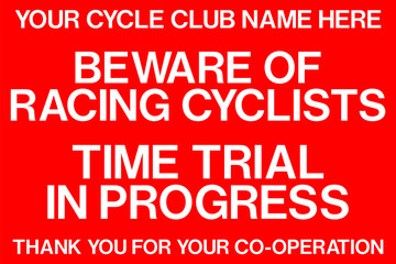 BEWARE, RACING CYCLISTS, SIGN NOTICE 